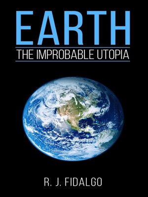 cover image of Earth, the Improbable Utopia
